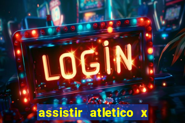 assistir atletico x botafogo futemax